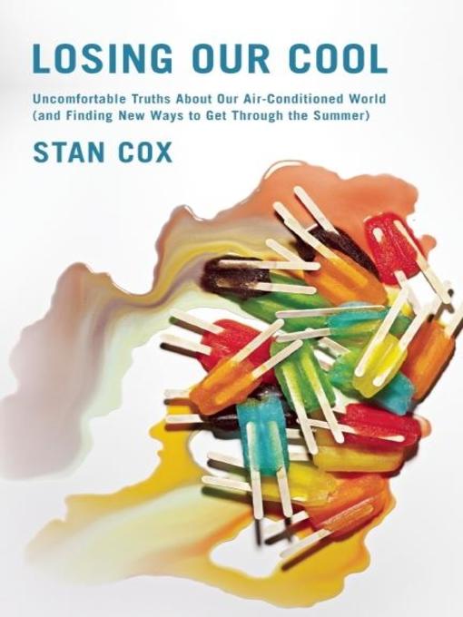 Title details for Losing Our Cool by Stan Cox - Available